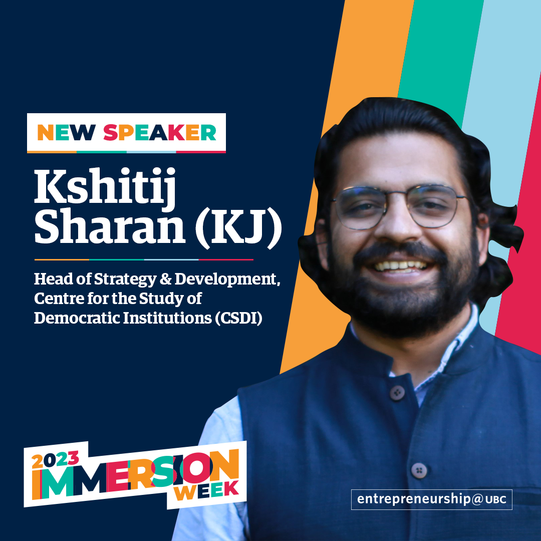Kshitij Sharan (KJ) - Head of Strategy & Development, Centre for the Study of Democratic Institutions (CSDI)