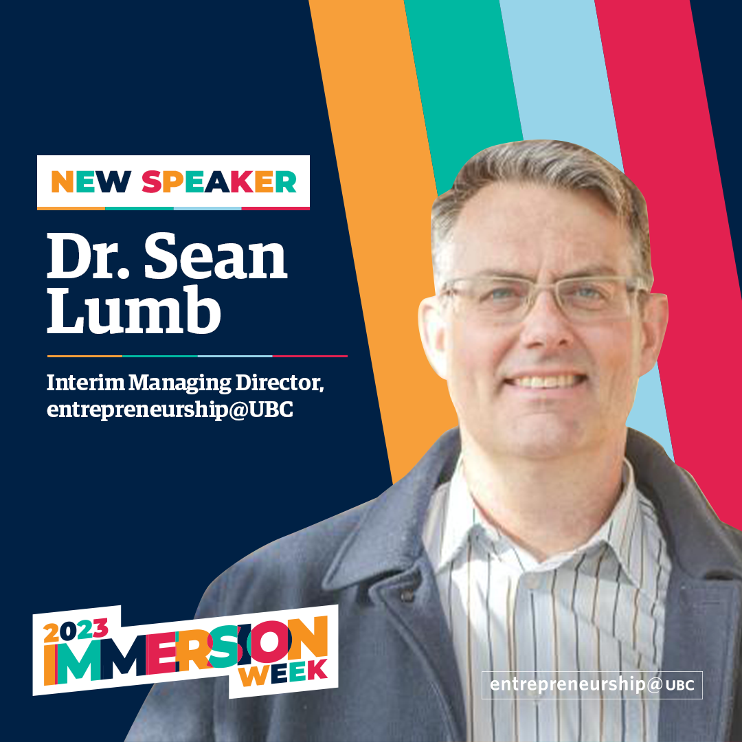 Dr. Sean Lumb, Interim Managing Director, entrepreneurship@UBC