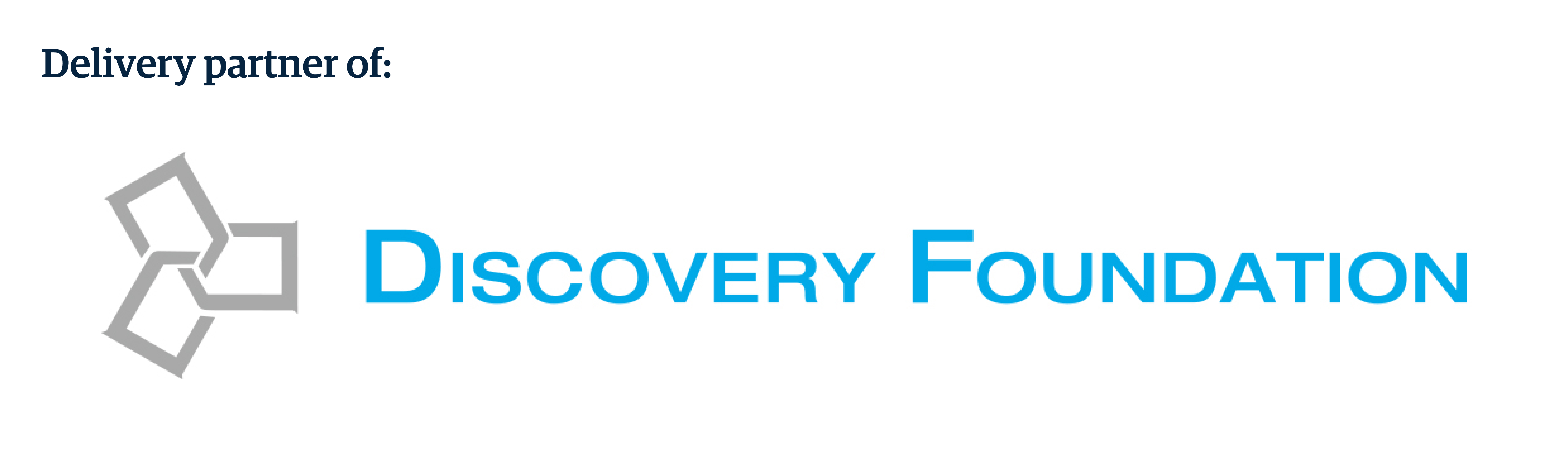 Delivery partner of: Discovery Foundation