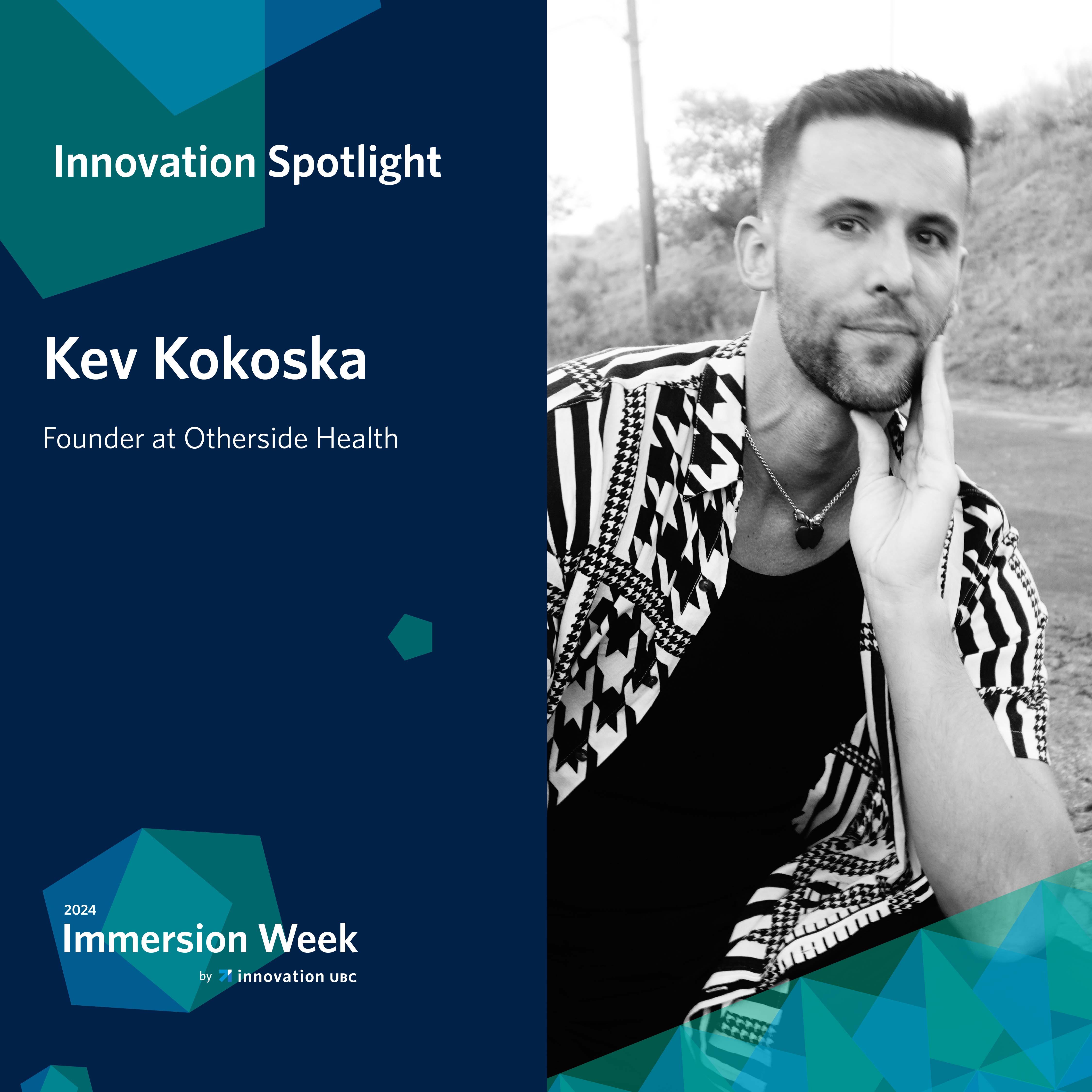 Innovation Spotlight - Kev Kokoska