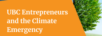 UBC Entrepreneurs and the Climate Emergency