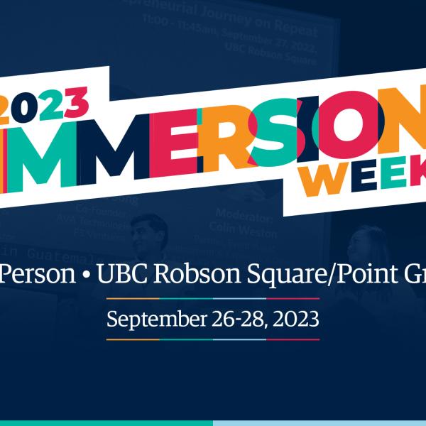 Immersion Week 2023 - In Person, UBC Robson Square/Point Grey - September 26-28, 2023